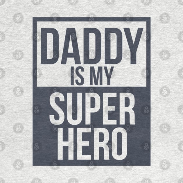 Daddy is My Superhero by hallyupunch